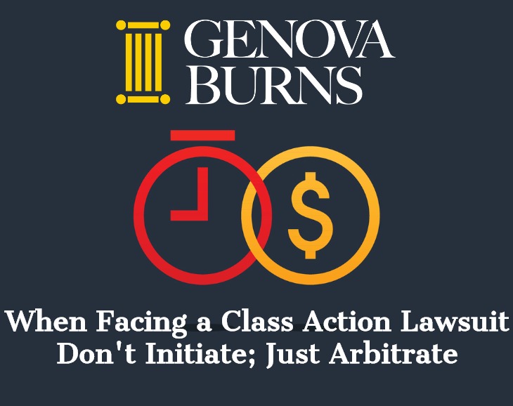 When Facing a Class Action Law Suit - Don't Initiate; Just Arbitrate